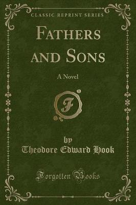 Fathers and Sons: A Novel (Classic Reprint)