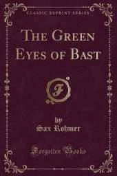The Green Eyes of Bast (Classic Reprint)