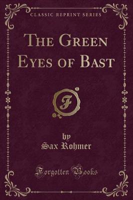 The Green Eyes of Bast (Classic Reprint)