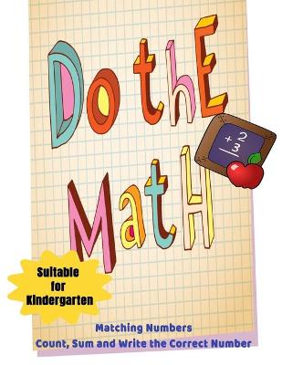 Do the Math: Preschool and Kindergarten Math Counting Activities For Kids, Counting, Addition, Subtraction Math Practice