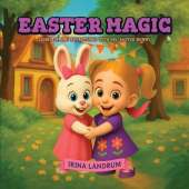 Easter Magic: Luna's Spring Adventures with Ms. Easter Bunny
