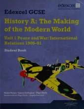 Edexcel GCSE Modern World History Unit 1 Peace and War: International Relations 1900-91 Student book
