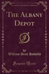 The Albany Depot (Classic Reprint)