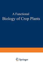 A Functional Biology of Crop Plants