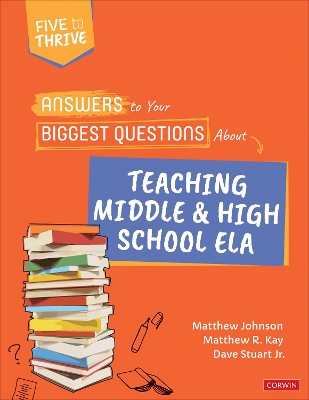 Answers to Your Biggest Questions About Teaching Middle and High School ELA: Five to Thrive [series]