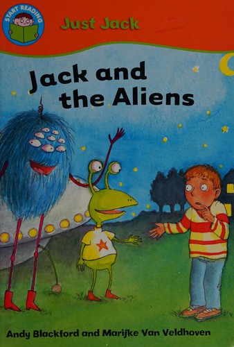 Start Reading: Just Jack: Jack and the Aliens