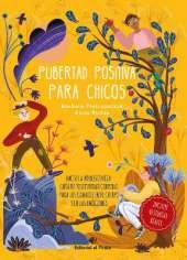 Pubertad positiva para chicos: Hacia la adolescencia: Gua de positividad corporal para los cambios en el cuerpo y en las emociones