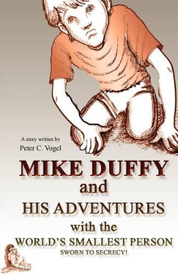Mike Duffy and His Adventures with the World's Smallest Person