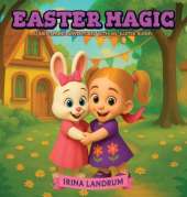 Easter Magic: Luna's Spring Adventures with Ms. Easter Bunny