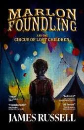 Marlon Foundling and the Circus of Lost Children