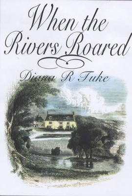 When the Rivers Roared