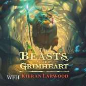 The Beasts of Grimheart: The Five Realms, Book 3