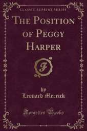 The Position of Peggy Harper (Classic Reprint)