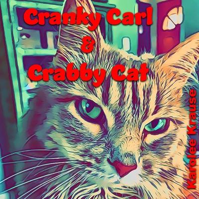 Cranky Carl & Crabby Cat