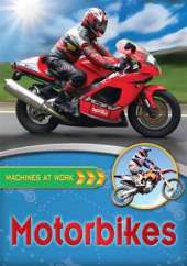 Machines At Work: Motorbikes