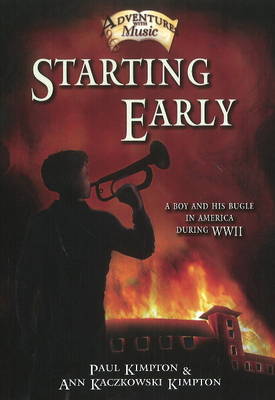 Starting Early: A Boy and His Bugle in America During WWII