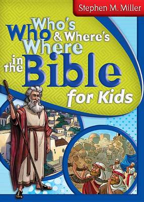 Who's Who & Where's Where in the Bible for Kids