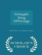Gitanjali: Song Offerings - Scholar's Choice Edition