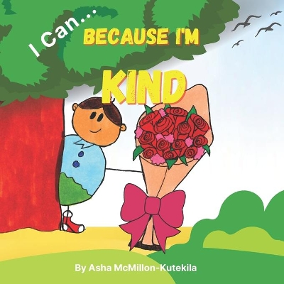 I Can Because I'm Kind
