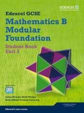 GCSE Mathematics Edexcel 2010: Spec B Foundation Unit 3 Student Book