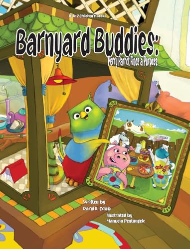 Barnyard Buddies: Perry the Parrot Finds a Purpose