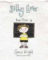 Silly Eric Never Gives Up