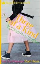 Three of a Kind: I'm No Princess (Part 3)