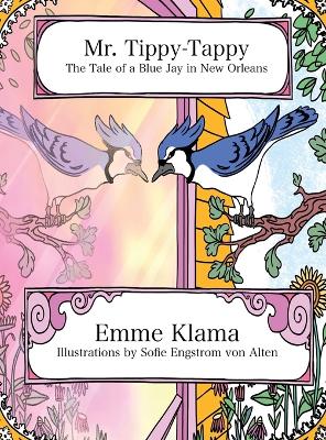 Mr. Tippy-Tappy: The Tale of a Blue Jay in New Orleans