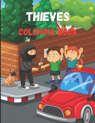 Thieves: Coloring Book for Kids