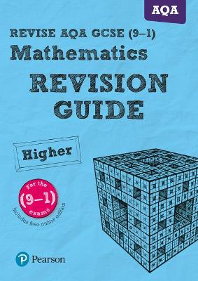 Pearson REVISE AQA GCSE Maths Higher Revision Guide inc online edition, videos and quizzes - 2023 and 2024 exams