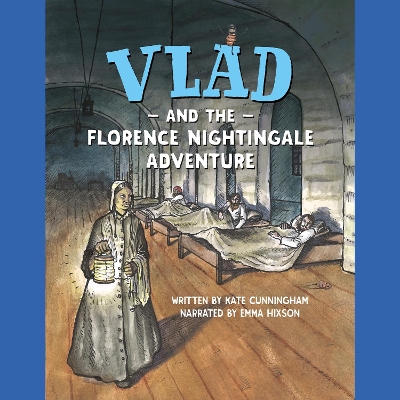 Vlad and the Florence Nightingale Adventure