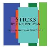 Sticks---Because Sticks Are Also People