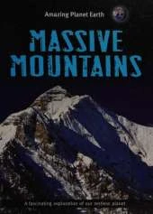 Amazing Planet  Earth: Massive Mountains