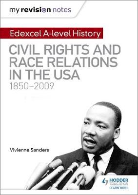 My Revision Notes: Edexcel A Level History: Civil Rights and Race Relations in the USA 1850-2009