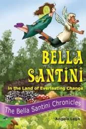 Bella Santini in the Land of Everlasting Change
