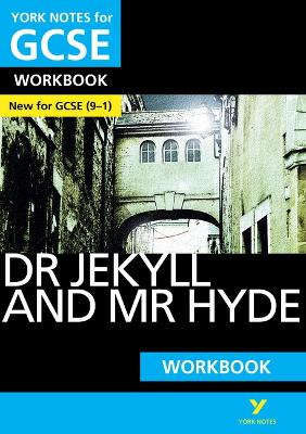Dr Jekyll and Mr Hyde York Notes GCSE English Literature Workbook - for 2026, 2027 exams: York Notes Series