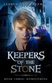Keepers of the Stone Book Three: Homecoming
