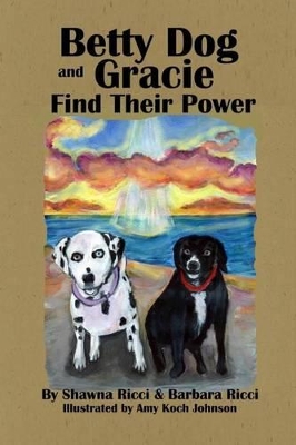 Betty Dog and Gracie Find Their Power
