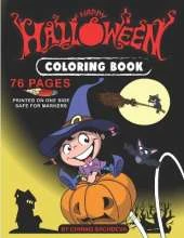 Happy Halloween - Coloring Book: Coloring Book For Kids: 76 Pages (Printed On One Side-Safe For Markers)