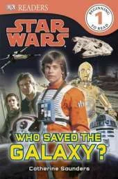 DK Readers L1: Star Wars: Who Saved the Galaxy?