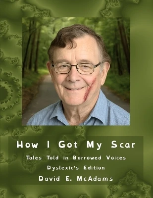 How I Got My Scar: Tales Told in Borrowed Voices