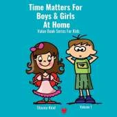 Time Matters For Boys & Girls At Home: A Book on Punctuality Packed With Life Values