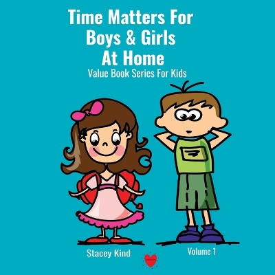 Time Matters For Boys & Girls At Home: A Book on Punctuality Packed With Life Values