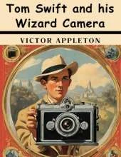 Tom Swift and his Wizard Camera