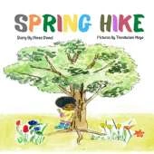 Spring Hike: This story helps children understand the change of seasons, the excitement of hiking, and the importance of what it means to "leave no trace."