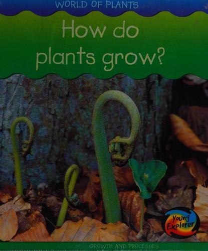 How Do Plants Grow
