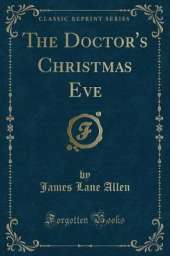 The Doctor's Christmas Eve (Classic Reprint)