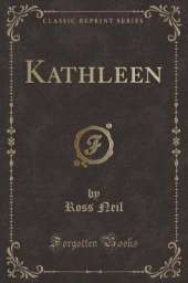 Kathleen (Classic Reprint)