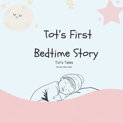 Tot's First Bedtime Story: Tot's First Books