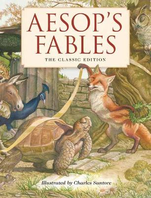 Aesop's Fables Hardcover: The Classic Edition by acclaimed illustrator, Charles Santore